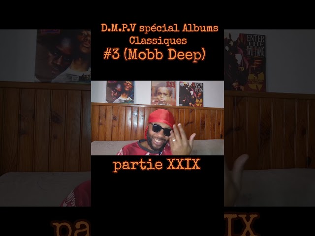 D.M.P.V spécial Albums Classiques #3(Mobb Deep) pt29