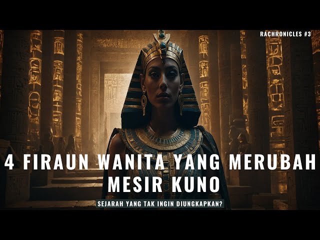 KENAPA SEJARAH MEMBOHONGI KITA! Rahasia Gelap Firaun Wanita Mesir Kuno