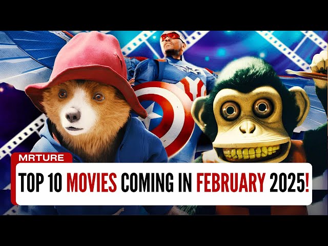 Top 10 Most Anticipated Movies of February 2025! 🎬 | Biggest Sci-Fi, Horror & Action Films!