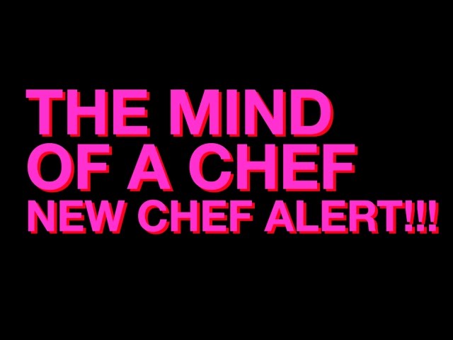 The Mind of a Chef NEW CHEF ALERT!