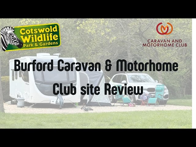 Burford Caravan & Motorhome Club Site - Cotswold Wildlife Park