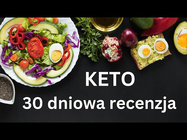 KETO 30 dniowa recenzja