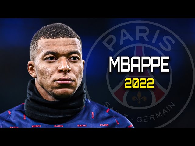 Kylian Mbappe 2022  ●  Amazing Skills, Goals & Assists