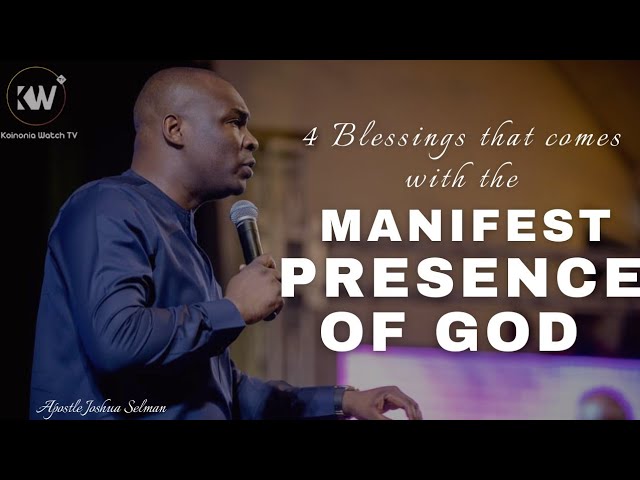 4 BLESSINGS THAT GOD'S MANIFEST CAN BRING INTO YOUR LIFE - Apostle Joshua Selman