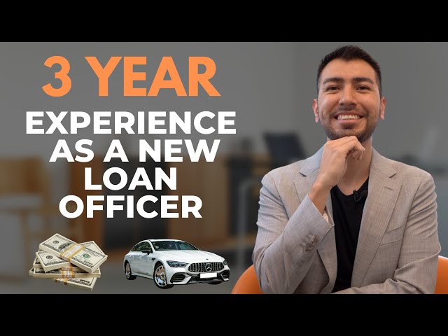 My First 3 Years Of Being A Loan Officer (Honest Experience)