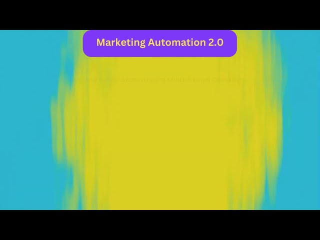 Marketing Automation 2.0 -  Orchestrating Multichannel Campaigns Beyond Email: