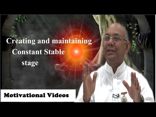 Creating and maintaining Constant Stable stage - BK. Suraj Bhai