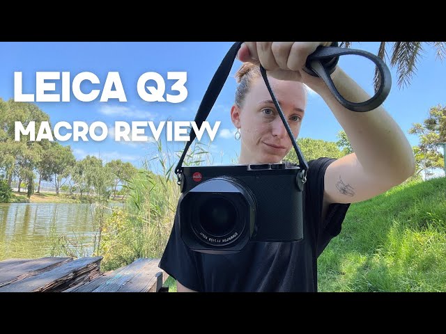 LEICA Q3 REVIEW & SAMPLE PHOTOS | Macro Photography