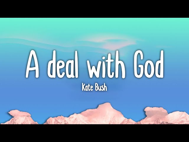 Kate Bush - A deal with God (Running Up That Hill) (Lyrics)