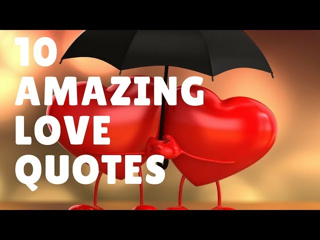 INSPIRATIONAL LOVE QUOTES|TOP 10 MOST AMAZING LOVE QUOTES EVER