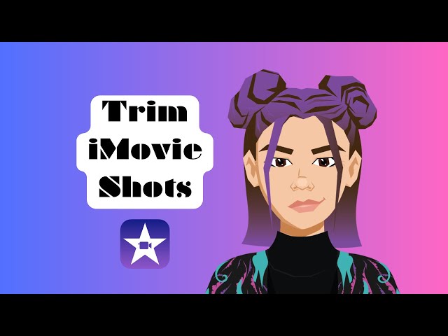 Trim iMovie shots V1