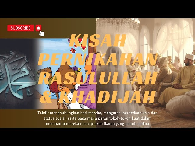 KISAH PERNIKAHAN RASULULLAH & KHADIJAH - CINTA, KEBERANIAN, & KEPUTUSAN HIDUP