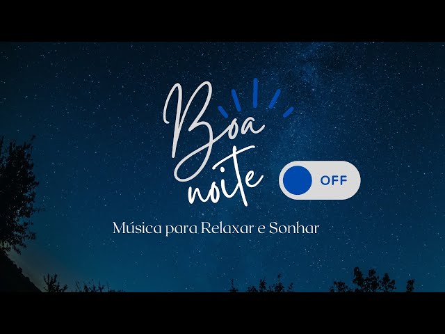 Música para Relaxar e Sonhar com a Noite estrelada