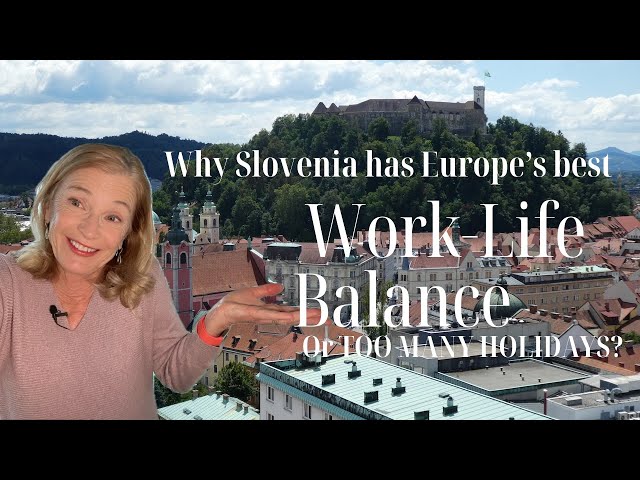 Why Slovenia has the Best Work-Life Balance in Europe