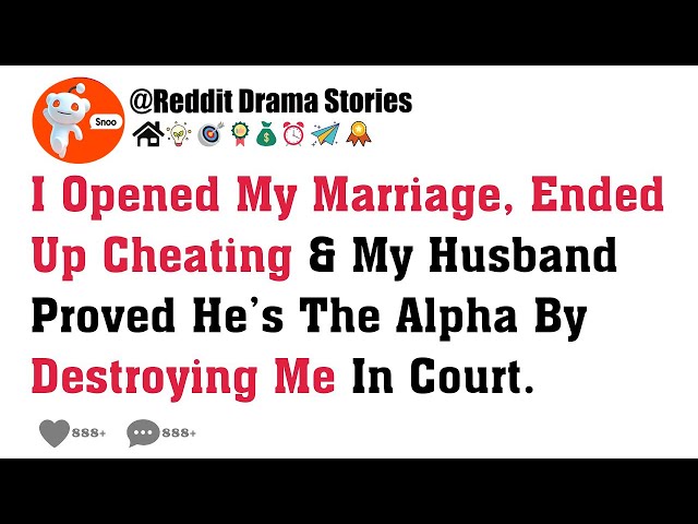 Reddit Sleeping Series. I Opened My Marriage, Ended Up Cheating My Husband Proved He’s The Alpha By