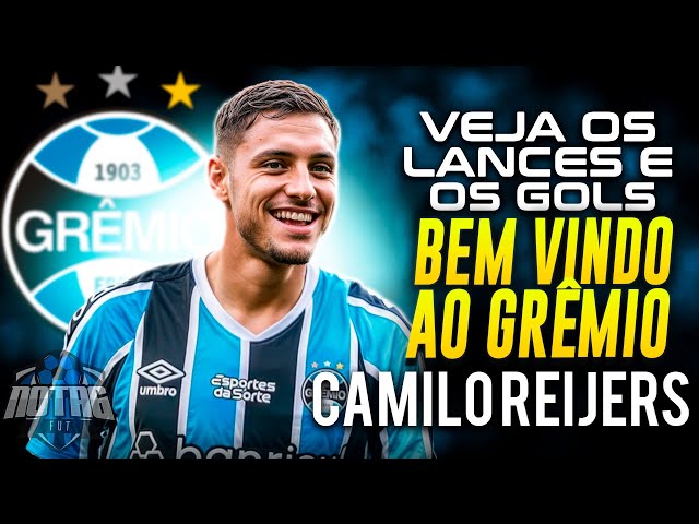 BEM VINDO AO GRÊMIO, CAMILO REIJERS! NOVO REFORÇO, LANCES e GOLS!