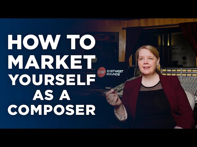 How to Market Yourself as a Composer