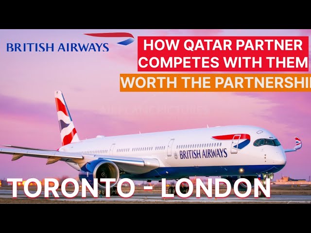 Trip Report, Qatar’s Partner. British Airways Airbus A350-1000, BA92, Toronto to London