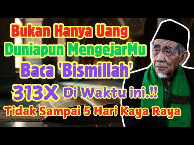 🔴DZIKIR PEMBUKA REZEKI‼️BACA DZIKIR BISMILLAH SEBANYAK 313X DI WAKTU INI AMALAN PEMBUKA PINTU REZEKI