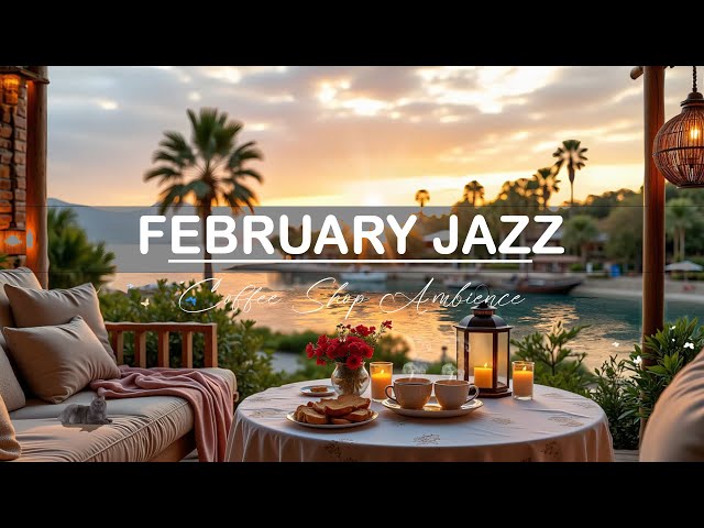 Happy February Jazz - Positive Spring Morning Jazz At The Resort 🌸 Relaxing Jazz For Work