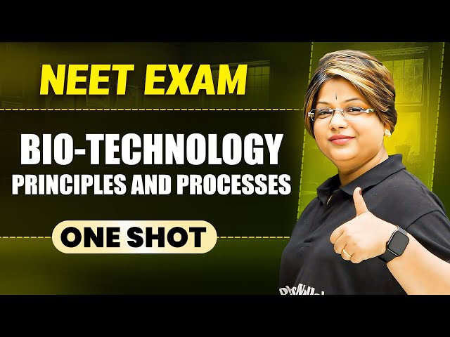 BIOTECHNOLOGY : PRINCIPLES & PROCESSES in 1 Shot || All Concepts & PYQs Covered || Prachand NEET