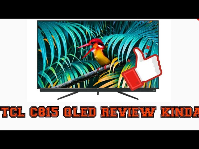 TCL c815 review.......kinda