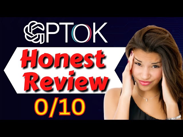 GPTOK Review 🛑 Stay Away! 🛑 GPTOK by Mosh Bari Honest Review