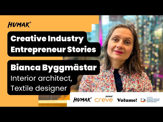 Creative Industry Entrepreneur Stories:  Bianca Byggmästar, Interior Architect and Textile Designer