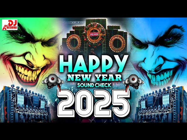 Dj Song 2025 | Dj Gana 2025 | Happy New Year Dj Song 2025 | Sound Check | Happy New Year Song 2025