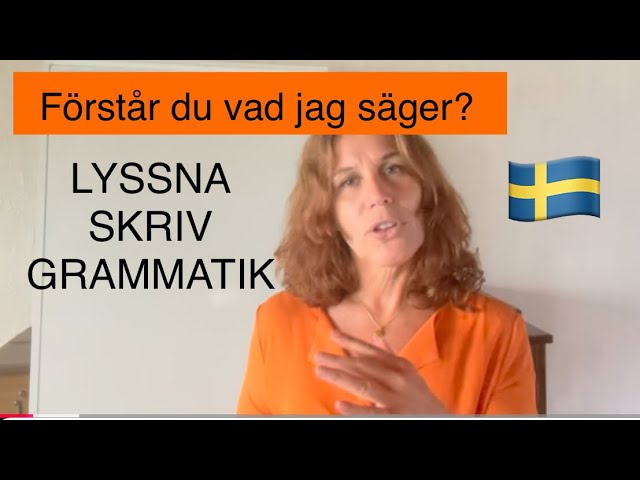 Förstår du vad jag säger? Lyssna - skriv - grammatik How to learn swedish med UNDERTEXTER/SUBTITLES