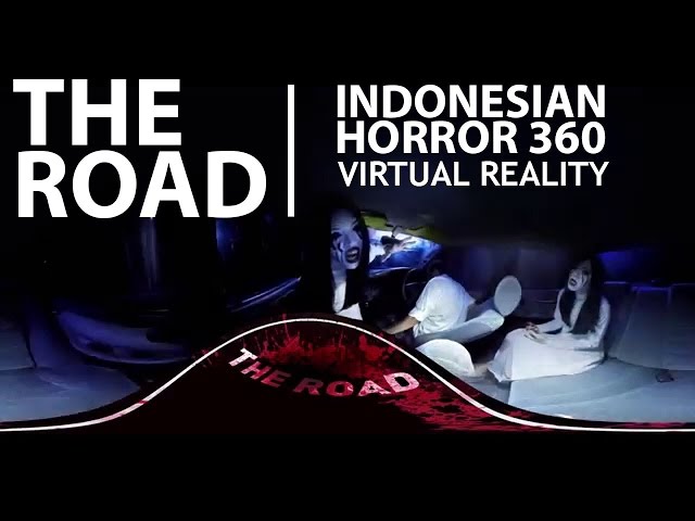 THE ROAD - 360 INDONESIAN HORROR ( VR Short Film )