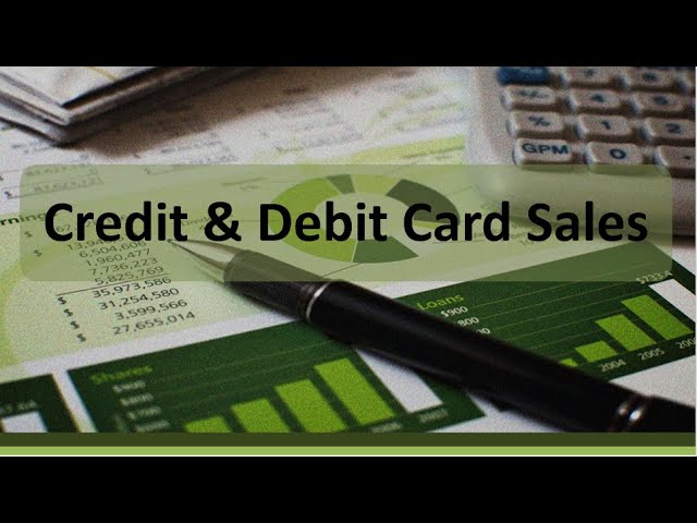 Recording Debit & Credit Card Sales