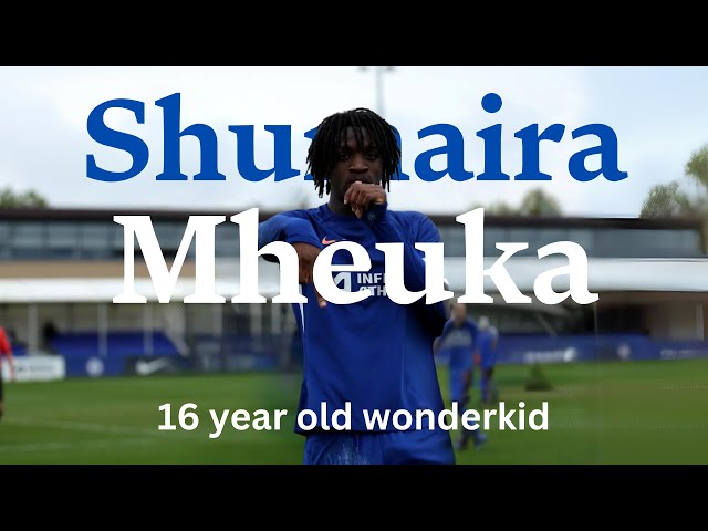 16 Year old Shumaira Mheuka | Chelsea Wonderkid | Highlights and Playsyle Analysis