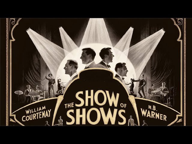 THE SHOW OF SHOWS(1929)Frank Fay, William Courtenay & H.B. Warner |Comedy|Technicolor| Timeless Film