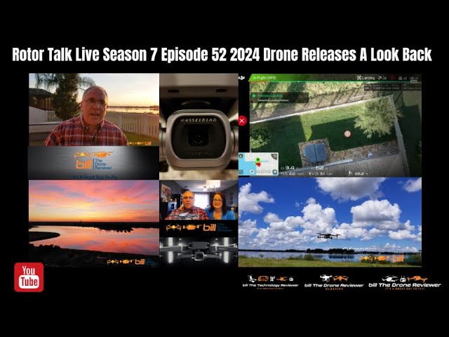 Rotor Talk Live Season 7 Episode 52 2024 Drone Releases A Look Back