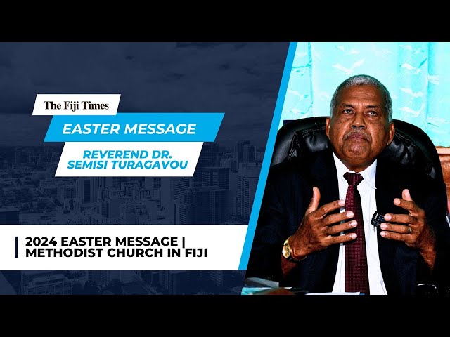 EASTER MESSAGE | Reverend Dr. Semisi Turagavou