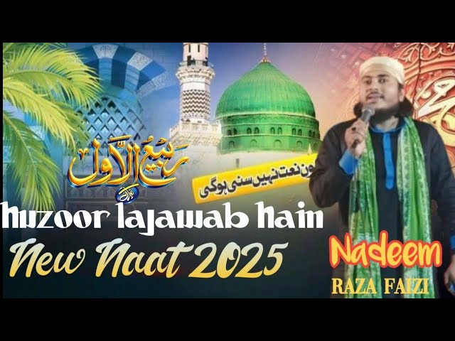 Nadeem Raza Faizi Latest Kalam🌹Huzoor Lajawab Hain 2025 By Nadeem Raza Faizi #naat @Ttsnaatpoint