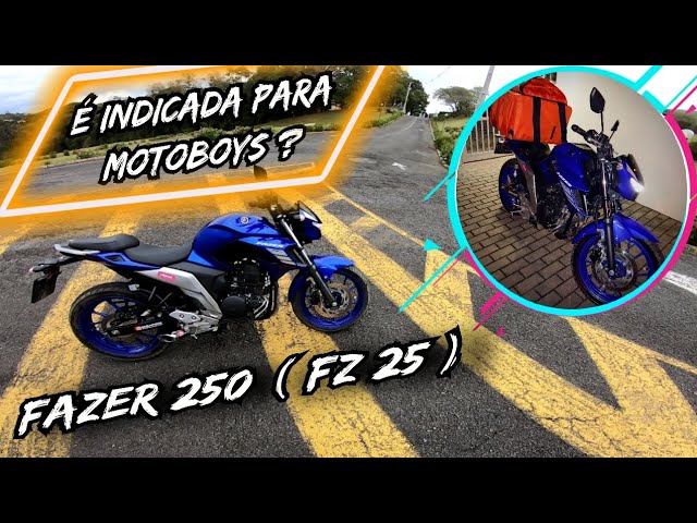 FAZER 250 ( FZ 25 ) É INDICADA PARA MOTOBOYS ? ENTREGADORES