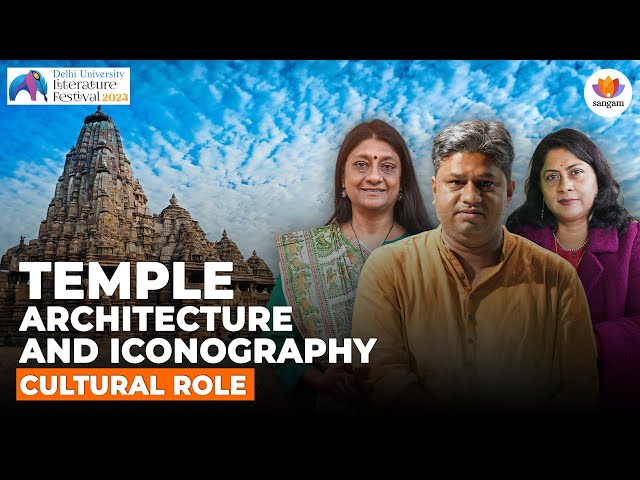 Temple Architecture and Iconography- Cultural Role | DU Lit. Fest | #SangamTalks