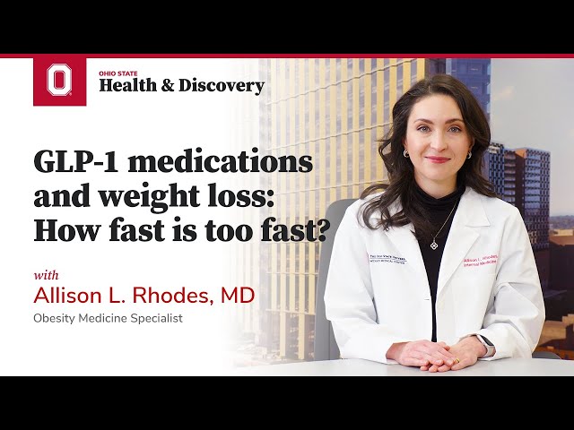 GLP-1 medications and weight loss: How fast is too fast? | Ohio State Medical Center