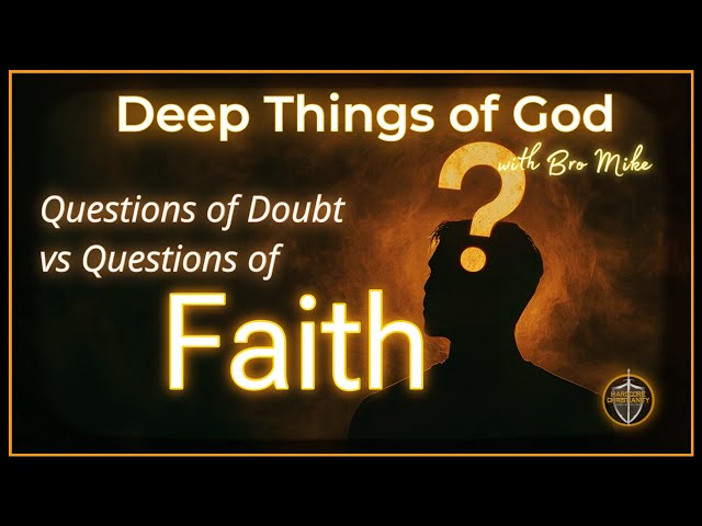 Faith Sunday Podcast 104 with Bro Mike 110224 Questions?