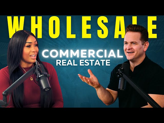 How To Wholesale Commercial Real Estate | Wholesaling Inc. Podcast