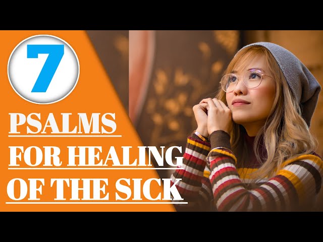 7 Psalms For Healing And Comfort // Psalm 91, Psalm 27, Psalm 103, and more // Healing Scriptures