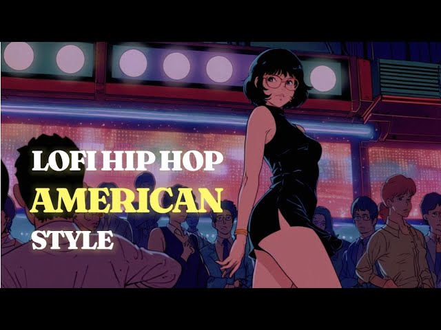 TOP 10✨ LOFI HIPHOP AMERICAN STYLE🎙️Tracks to Relax and Unwind🎇