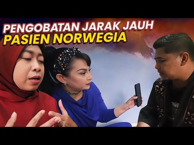 PENGOBATAN JARAK JAUH || NASEHAT LELUHUR MENGUATKAN JIWA PASIEN NORWEGIA YANG TENGAH RAPUH.