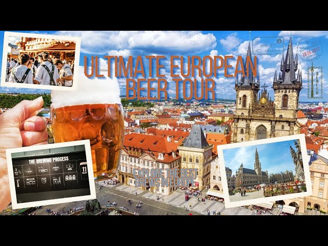 Ultimate European Beer Tour Itinerary: Must-Visit Cities for Beer Lovers!