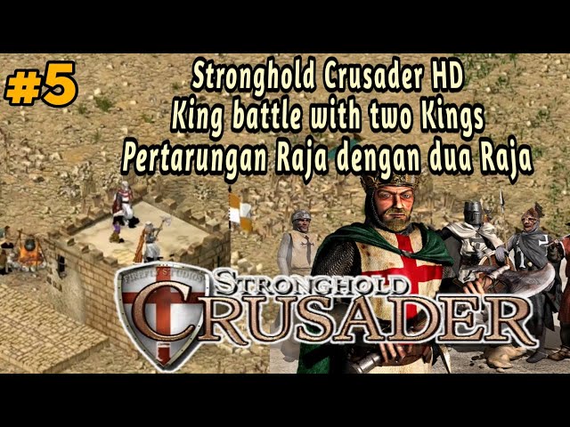 Stronghold Crusader HD | king battle with two kings | Pertarungan raja dengan dua raja | Part 5