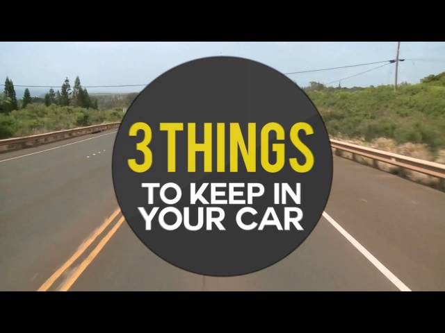 3 Things to Keep in Your Car