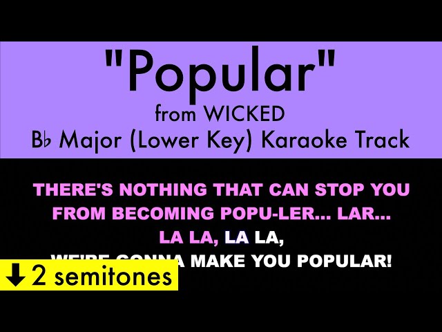 "Popular" (Lower Key) from Wicked (Bb Major) - Karaoke Track with Lyrics on Screen