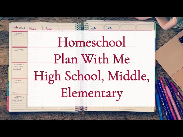 HOMESCHOOL PLAN WITH ME || HIGH SCHOOL, MIDDLE, ELEMENTARY